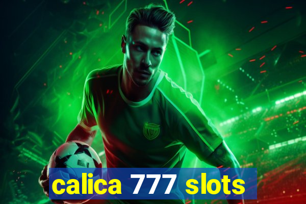 calica 777 slots